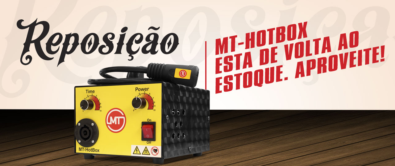 Reposição de estoque da MT-Hotbox!