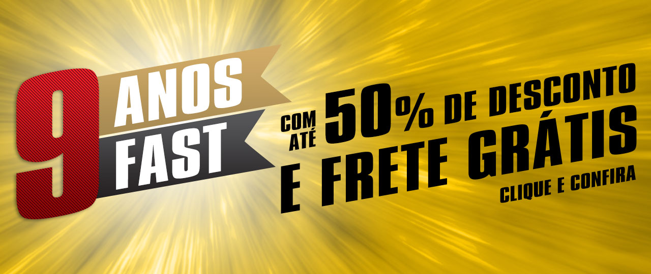 9 anos Fast. Aniversário com muitos descontos e brindes incríveis.